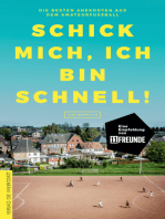 Schick mich, ich bin schnell!: Die besten Anekdoten aus dem Amateurfußball