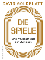 Die Spiele: Eine Weltgeschichte der Olympiade