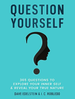 Question Yourself: 365 Questions to Explore Your Inner Self & Reveal Your True Nature: Master Your Mind, Revolutionize Your Life, #12