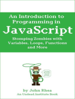 An Introduction to Programming in JavaScript: Stomping Zombies with Variables, Loops, Functions and More: Undead Institute, #10