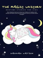 The Magic Unicorn - Bedtime Stories for Kids: Short Bedtime Stories to Help Your Children & Toddlers Fall Asleep and Relax! Great Unicorn Fantasy Stories to Dream about all Night!