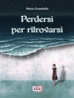 Perdersi per ritrovarsi