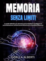 Memoria Senza Limiti: La guida definitiva per diventare più produttivi e sconfiggere la procrastinazione. Include Esercizi Mnemonici e Tecniche di Memoria