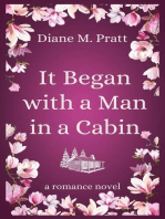 It Began with a Man in a Cabin