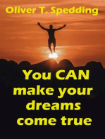You Can Make Your Dreams Come True