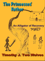 The Princesses Father (An Alligator of Recovery)