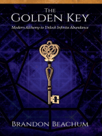 The Golden Key: Modern Alchemy to Unlock Infinite Abundance