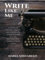 Write Like Me: A Guide to Writing Like An Author Who's Already Made All the Mistakes and Learned From Them, #2