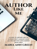Author Like Me: A Guide to Writing Like An Author Who's Already Made All the Mistakes and Learned From Them, #6