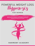 Powerful Weight Loss Hypnosis for Women: Hypnosis, Guided Meditations, and Affirmations for Women Who Want to Burn Fat. Increase Your Self Confidence & Self Esteem, Motivation, and Heal Your Soul & Body!
