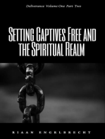 Setting Captives Free and the Spiritual Realm Part Two