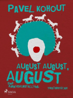 August August, August