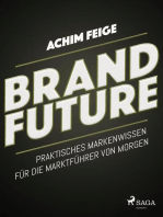 BrandFuture - Praktisches Markenwissen für die Marktführer von morgen