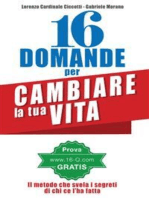 16 Domande per cambiare la tua Vita