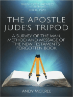The Apostle Jude's Tripod: A Survey of the Man, Method and Message of the New Testament's Forgotten Book: Men God Moved, #2