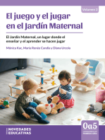El juego y el jugar en el jardín maternal: El jardín maternal, un lugar donde el enseñar y el aprender se hacen jugar