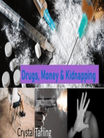 Drugs, Money & Kidnap