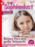 Sophienlust - Die nächste Generation 27 – Familienroman: Kleines Herz und große Sehnsucht