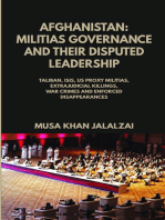 Afghanistan: Militias Governance and their Disputed Leadership (Taliban, ISIS, US Proxy Militais, Extrajudicial Killings, War Crimes and Enforced Disappearances)