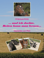 und ich dachte, Reiten kann man lernen