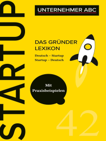 Das Gründer Lexikon: Das Unternehmer ABC für Startups