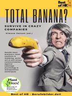 Total Banana? Survive in Crazy Companies: Handle boss-bummers team conflicts & mobbing, quick wit & anti-stress communication against sabotage psychology & manipulation techniques