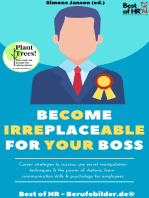 Become Irreplaceable for your Boss: Career strategies to success, use secret manipulation techniques & the power of rhetoric, learn communication skills & psychology for employees