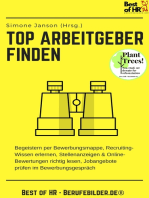 Top-Arbeitgeber finden: Begeistern per Bewerbungsmappe, Recruiting-Wissen erlernen, Stellenanzeigen & Online-Bewertungen richtig lesen, Jobangebote prüfen im Bewerbungsgespräch