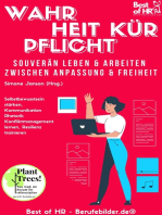 Wahrheit Kür Pflicht. Souverän leben & arbeiten zwischen Anpassung & Freiheit: Selbstbewusstsein stärken, Kommunikation Rhetorik Konfliktmanagement lernen, Resilienz trainieren