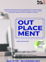 Outplacement: Personnel restructuring crisis management & communication, conduct termination & employee interviews, improve career motivation resilience & self-confidence & restart