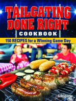 Tailgating Done Right Cookbook: 150 Recipes for a Winning Game Day