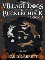 The Village Dogs of Pucklechuck: Book Two