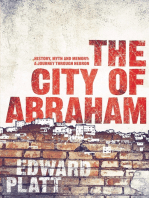 City of Abraham: History, Myth and Memory: A Journey through Hebron