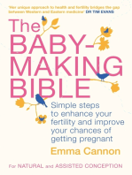 The Baby-Making Bible: Simple steps to enhance your fertility and improve your chances of getting pregnant
