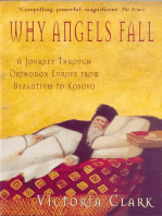 Why Angels Fall: A Journey Through Orthodox Europe from Byzantium to Kosovo