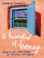 A Handful of Honey: Away to the Palm Groves of Morocco and Algeria