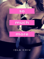 So Much More