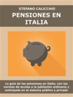 Pensiones en Italia: La guía de las pensiones en Italia, con las normas de acceso a la jubilación ordinaria y anticipada en el sistema público y privado