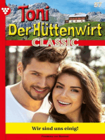 Wir sind uns einig: Toni der Hüttenwirt Classic 57 – Heimatroman