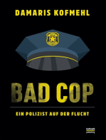 Bad Cop: Ein Polizist auf der Flucht