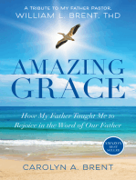 Amazing Grace How My Father Taught Me to Rejoice in the Word of Our Father
