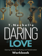 Daring to Love: Opening the Door to Healing and Transformation Workbook