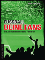 Fußball, deine Fans: Ein Jahrhundert deutsche Fankultur