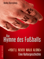 Die Hymne des Fußballs: "You'll never walk alone" – Eine Kulturgeschichte