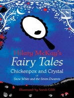 Chickenpox and Crystal: A Snow White and the Seven Dwarves Retelling by Hilary McKay