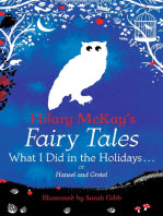 What I Did in the Holidays. . .: A Hansel and Gretel Retelling by Hilary McKay