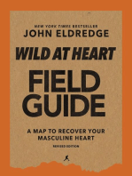 Wild at Heart Field Guide, Revised Edition: Discovering the Secret of a Man’s Soul