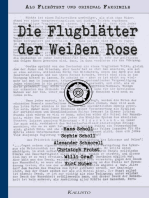 Die Flugblätter der Weißen Rose: Als Fließtext und original Faksimile