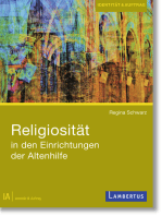 Religiosität in den Einrichtungen der Altenhilfe