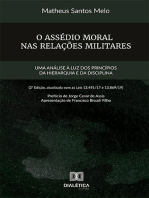 O Assédio Moral nas Relações Militares: uma análise à luz dos princípios da hierarquia e da disciplina (2ª edição, atualizada com as leis 13.491/17 e 13.869/19)